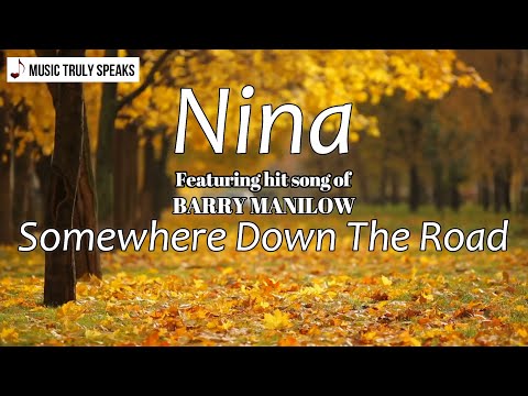 NINA Somewhere Down The Road • Lyrics Video | Barry Manilow • lyrics