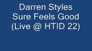 Darren Styles Sure Feels Good Live @ HTID 22