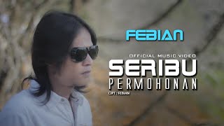 Download lagu Febian - Seribu Permohonan [   ] mp3