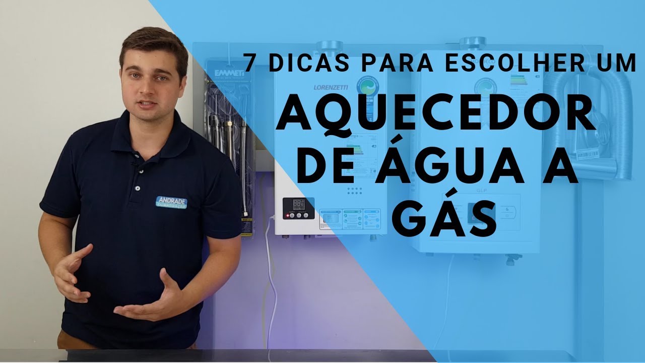 7 DICAS PARA ESCOLHER UM AQUECEDOR DE ÁGUA A GÁS
