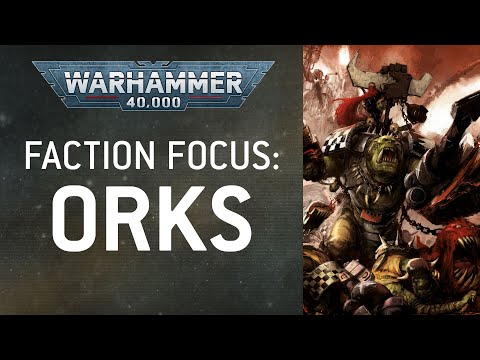 Faction Focus: Orks – Warhammer 40,000