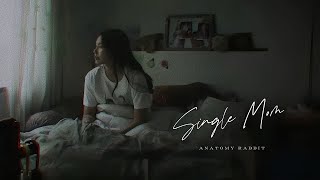 ฉันคือผู้ให้ฉัน (Single Mom) – Anatomy Rabbit
