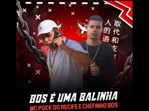 MC POCK DO RECIFE, E CHEFINHO BDS -  BDS É UMA BALINHA