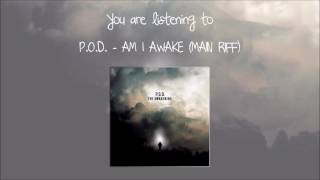 P.O.D. Am I Awake Main Riff Loop (10 minutes)