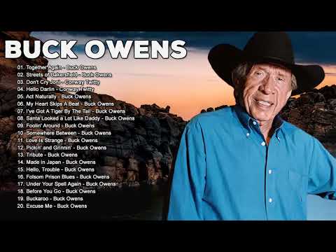 Buck Owens Greatest Hits Full Album - Best Of Songs Buck Owens, Conway Twitty Playlist 2022