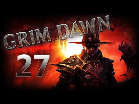 Grim Dawn 27 - Most of the Gates of Anquish