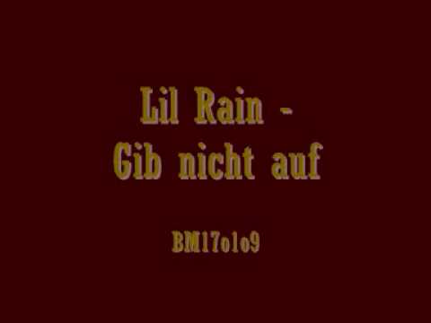 Lil Rain - Gib nicht auf