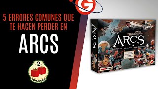 5 errores estratégicos en Arcs