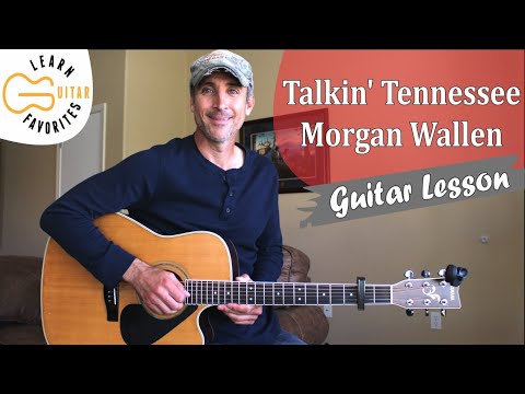 Talkin' Tennessee - Morgan Wallen - Guitar Lesson | Tutorial