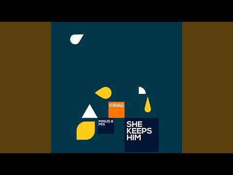 She Keeps Him (Minus 8's Radio Mix)