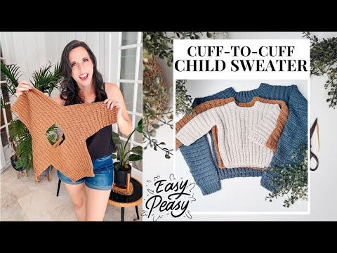 Easy Cuff to Cuff Crochet Child Sweater Pattern - Made in One Piece!