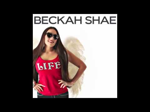 Beckah Shae - LIFE