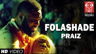 Praiz - Folashade Official Video