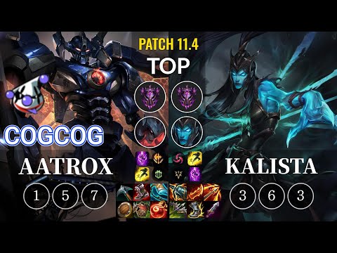RJ Cogcog Aatrox vs Kalista Top - KR Patch 11.4