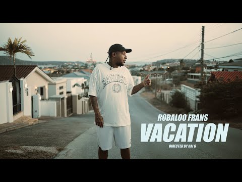 Robaloo Frans - VACATION (Official Video)