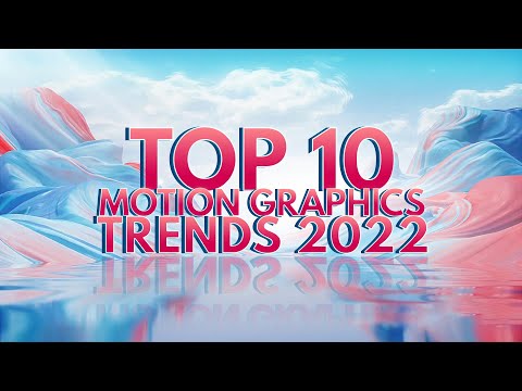 Top 10 Motion Graphics Animation Trends 2022
