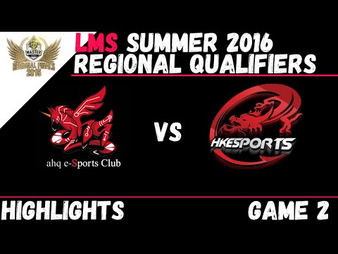 AHQ vs HKE Game 2 Highlights LMS Summer 2016 Regional Qualifier - AHQ e-sports  vs Hong kong esport