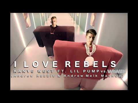 Kanye West ft. Lil Pump vs. WIWEK - I Love Rebels (Andrew Rabbit & Andrew Melk MashUp)