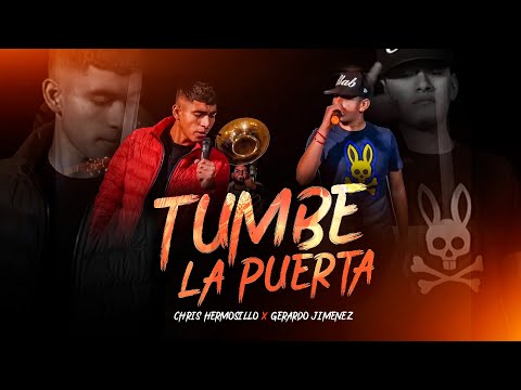 Chris Hermosillo X Gerardo Jimenez - Tumbe La Puerta