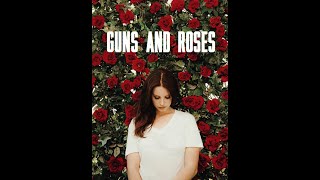 Lana Del Rey - Guns And Roses | Music Video