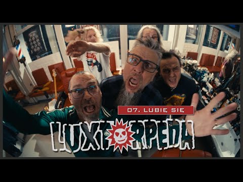 LUXTORPEDA - LUBIĘ SIĘ