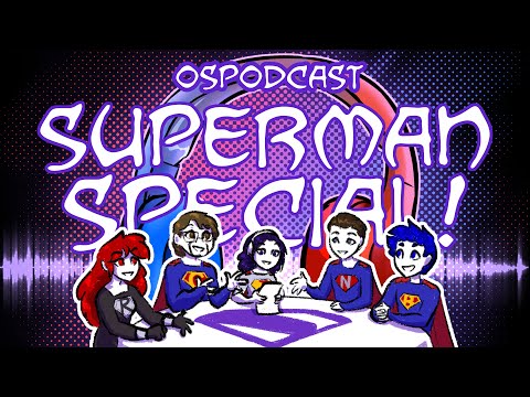 Overly Sarcastic Podcast: SUPERMAN BONUS EPISODE!