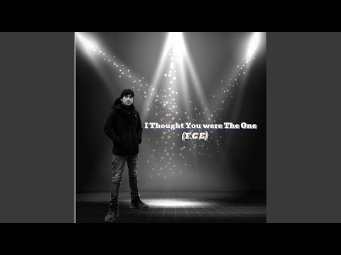 I Thought You were The One