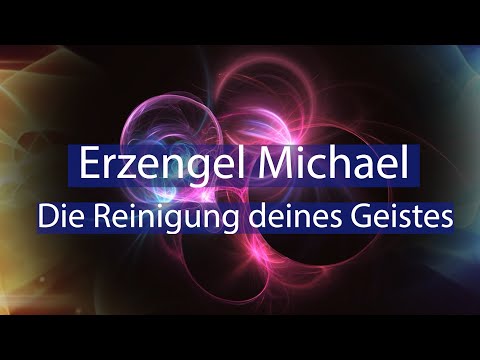 🌈Erzengel Michael 🌈Reinigung des Geistes🌈
