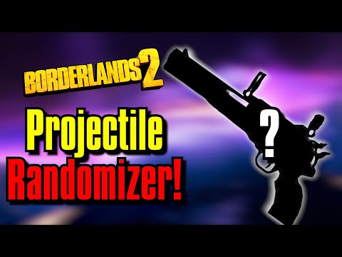 Ultimate Vault Hunter Mode But Every Projectile Is Random! Borderlands 2