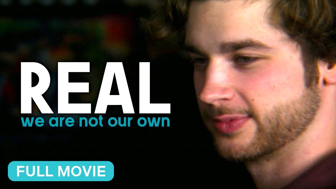 REAL: We Are Not Our Own | Full Christian Movie