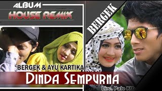 Download lagu BERGEK feat AYU KARTIKA - DINDA SEMPURNA [ Video Music] mp3