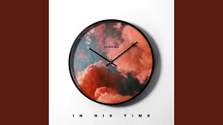In His Time Music Video