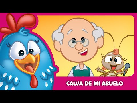 Calva de mi Abuelo - Gallina Pintadita 5 - Canciones infantiles de la Gallina