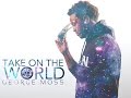 @GEORGEMOSS - TAKE ON THE WORLD