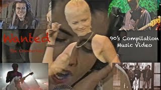 Wanted: 90&#39;s Compilation Music Video (The Cranberries)