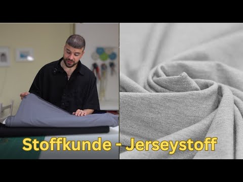 Stoff Kunde Teil 1 - Jersey Stoff (Eigenschaften, Vorteile, Anwendung)
