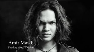 Download lagu Amir Masdi - Patahnya Sayap Malam (Massa) mp3