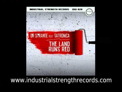 Dr Strange Feat Satronica - The Land Runs Red (Lenny Dee Dark Rave Mix)