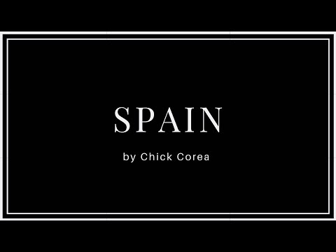 "Spain", by Chick Corea (with Neal Evans)