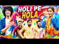 HOLI PE HOLA | Ankush Kasana | Holi Special