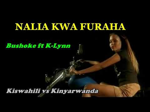 NALIA KWA FURAHA ISOBANUYE Bushoke ft K-Lynn