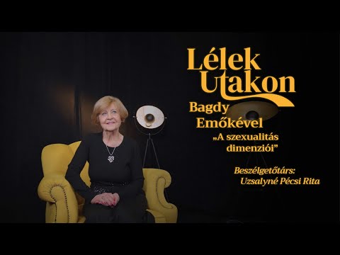Lélekutakon Bagdy Emőkével – A szexualitás dimenziói