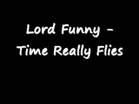 Lord Funny - Time Really Flies