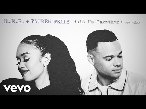 H.E.R., Tauren Wells - Hold Us Together (Hope Mix (Audio))
