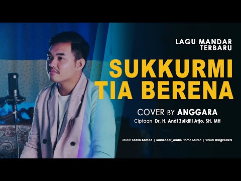 Anggara - Sukkurmi Tia Berena (cover) Cipt. Zulkifli Atjo #lagumandar #anggaraofficiall