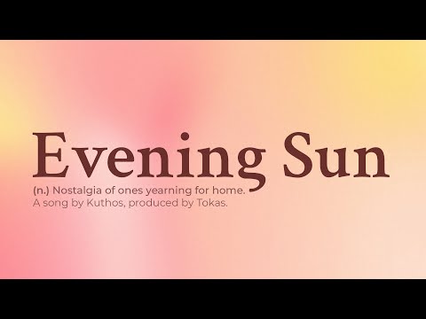 Evening Sun - Kuthos ft. Tokas (Official Lyric Video)