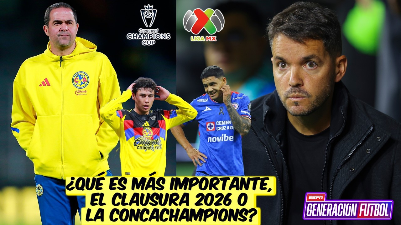 CRUZ AZUL y AMÉRICA DEBEN ELEGIR. Ser campeón del CLAUSURA 2026 o de CONCACHAMPIONS | Generación F