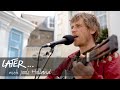 Johnny Flynn – Ten Degrees of Strange (Live on Later)