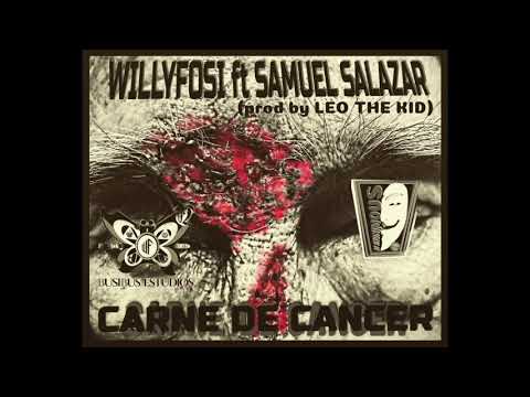 SAMUEL SLZR ft WILLYFOSI. CARNE DE CANCER .(BUSIBUS ESTUDIOS)