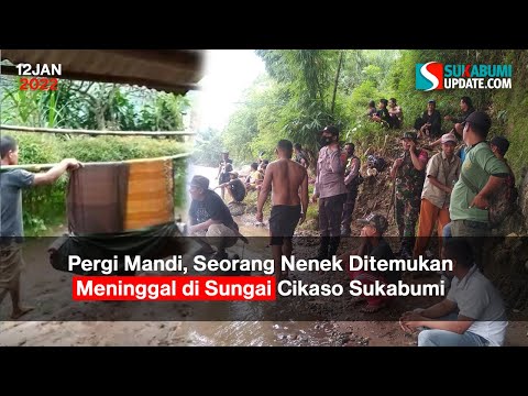 Pergi Mandi, Seorang Nenek Ditemukan Meninggal di Sungai Cikaso Sukabumi